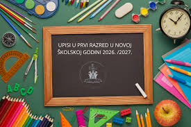 Upisi u 1. razred – školska godina 2026./2027.