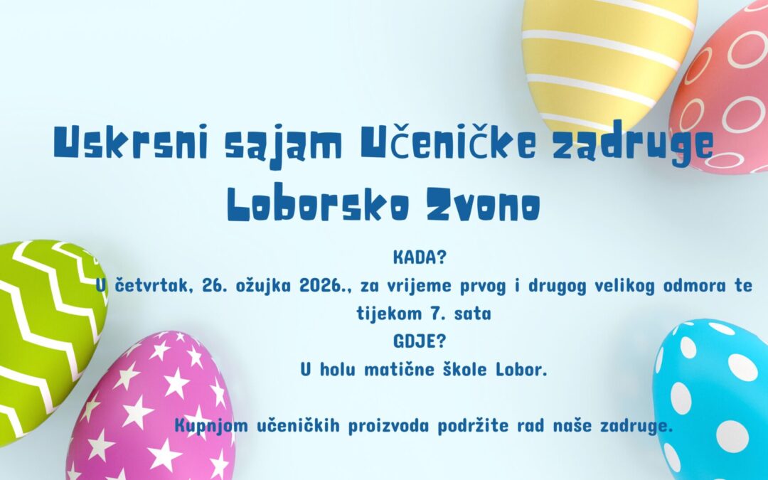 Uskrsni sajam Učeničke zadruge Loborsko zvono